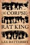 [Marius don Hellespont 01] • ARC · The Corpse-Rat King